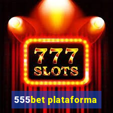 555bet plataforma